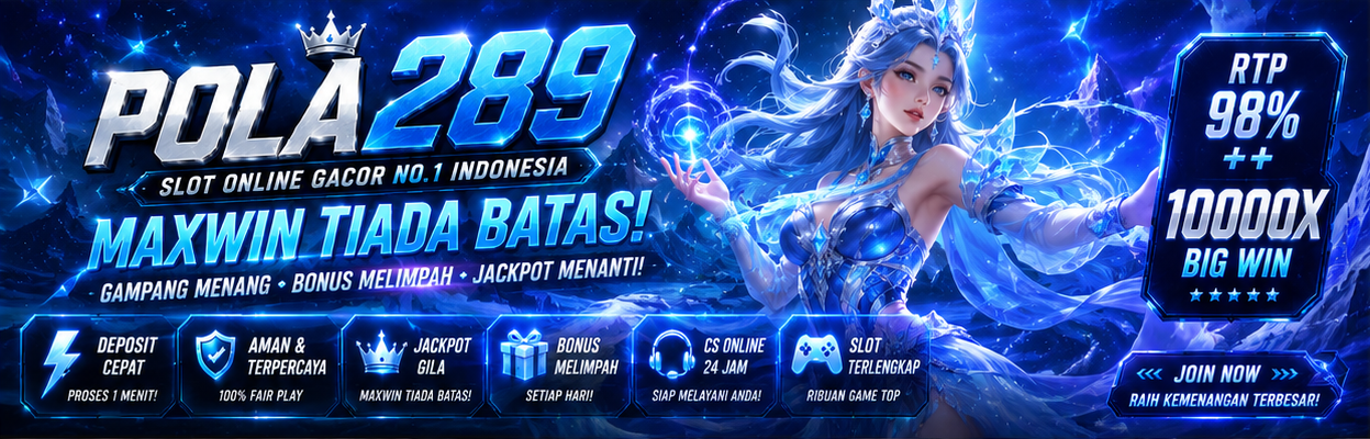 POLA289 Slot Dana Masa Kini Akses Moderen